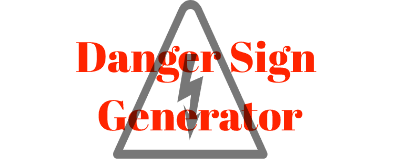 Danger Sign Generator